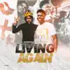 Zahsosaa & Drewboy - Living Again (feat. DrewBoy) - Single